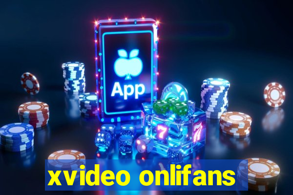 xvideo onlifans